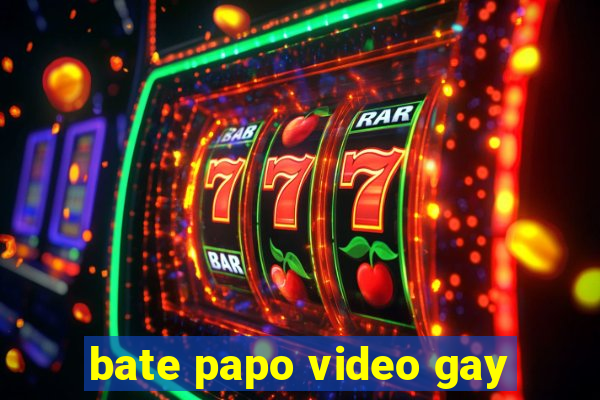 bate papo video gay